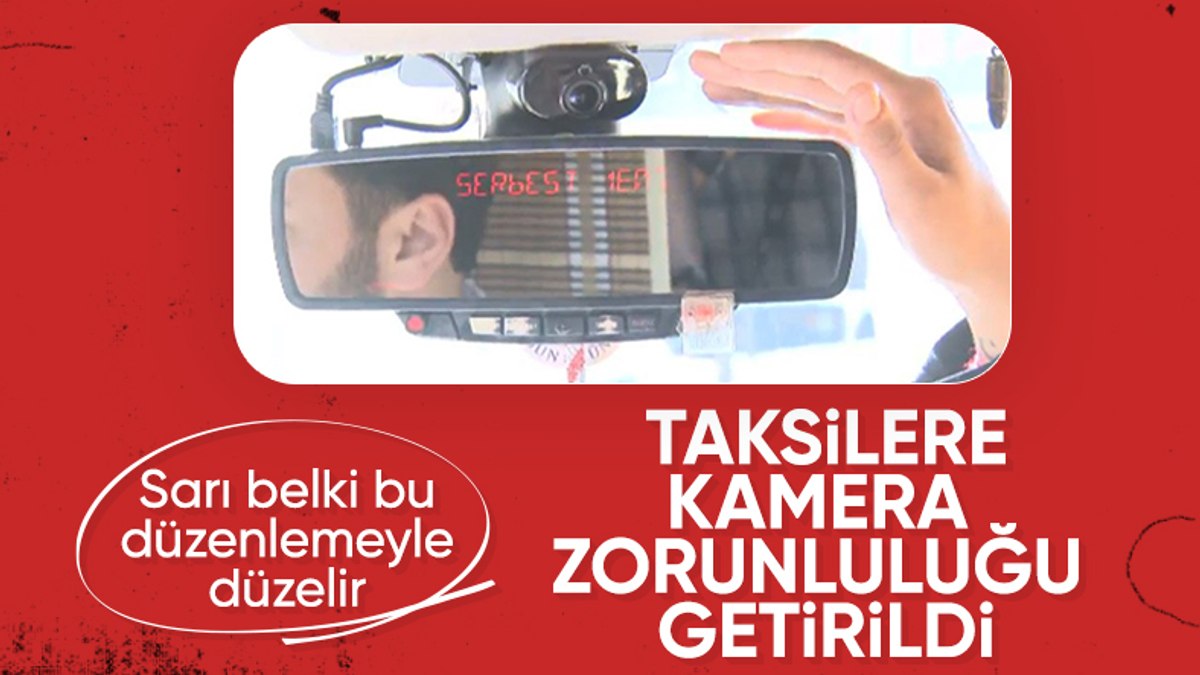 Taksi ve dolmuşlarda kamera ile acil durum butonu zorunluluğu