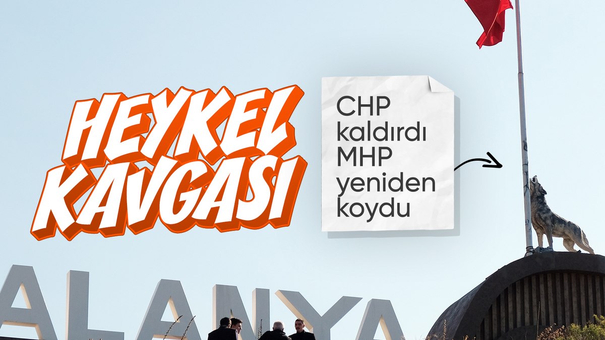 Antalya’da heykel tartışması: MHP’nin yaptırdığı heykeli CHP’li belediye yönetimi kaldırdı