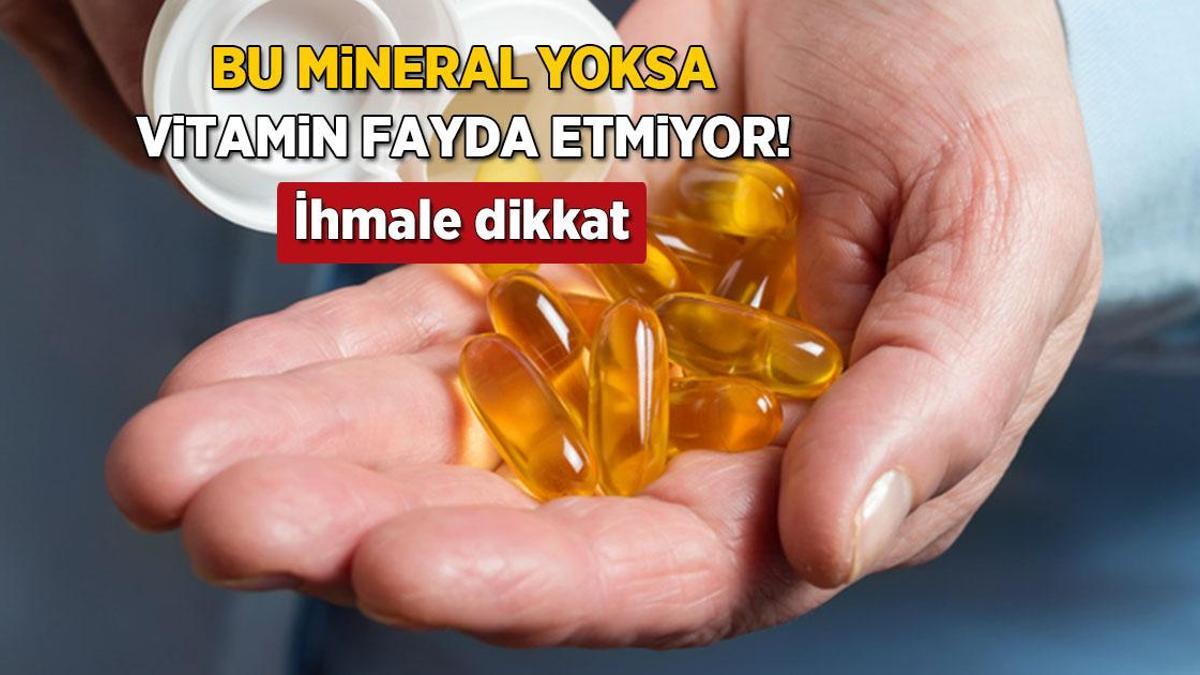 Bu mineral yoksa D vitamini yaramaz! Taktiği yan yana koymak, tahlilde çıkıyor